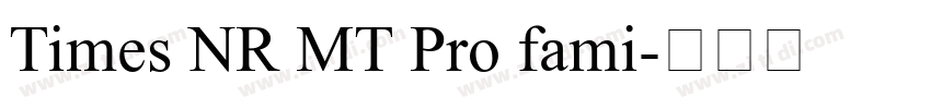 Times NR MT Pro fami字体转换